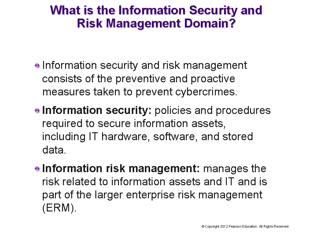 What is the Information Security and Risk Management Domain? Information security and risk management