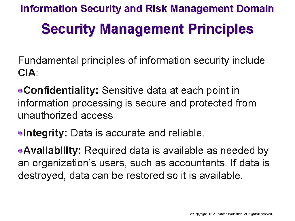 Information Security and Risk Management Domain Security Management Principles Fundamental principles of information security