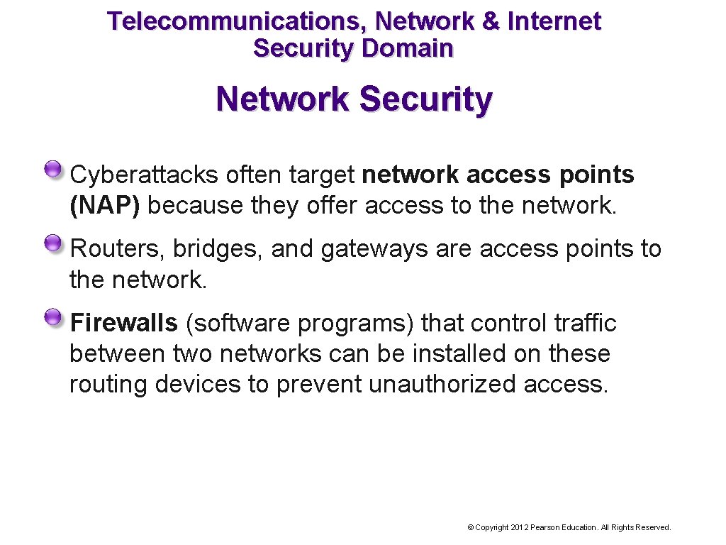 Telecommunications, Network & Internet Security Domain Network Security Cyberattacks often target network access points