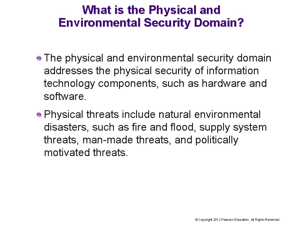 What is the Physical and Environmental Security Domain? The physical and environmental security domain