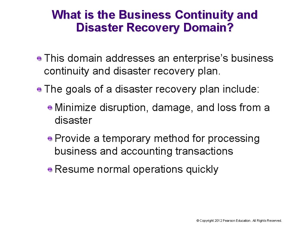 What is the Business Continuity and Disaster Recovery Domain? This domain addresses an enterprise’s