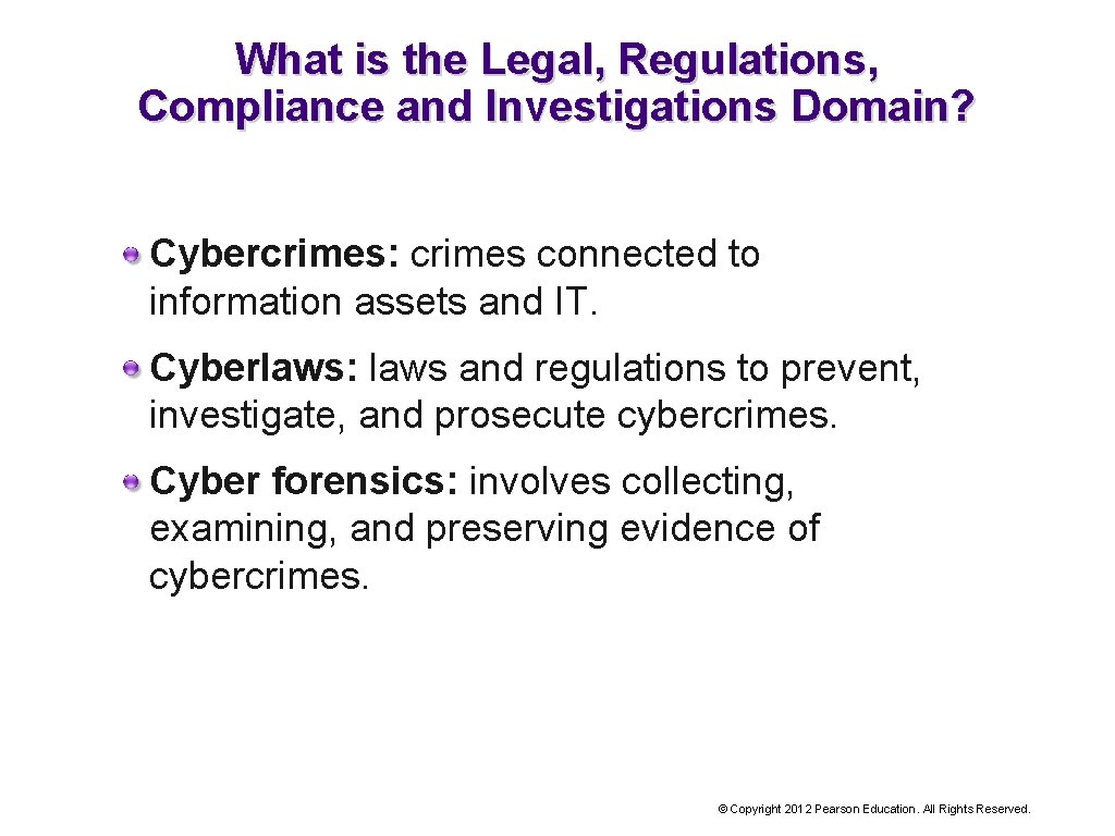 What is the Legal, Regulations, Compliance and Investigations Domain? Cybercrimes: crimes connected to information