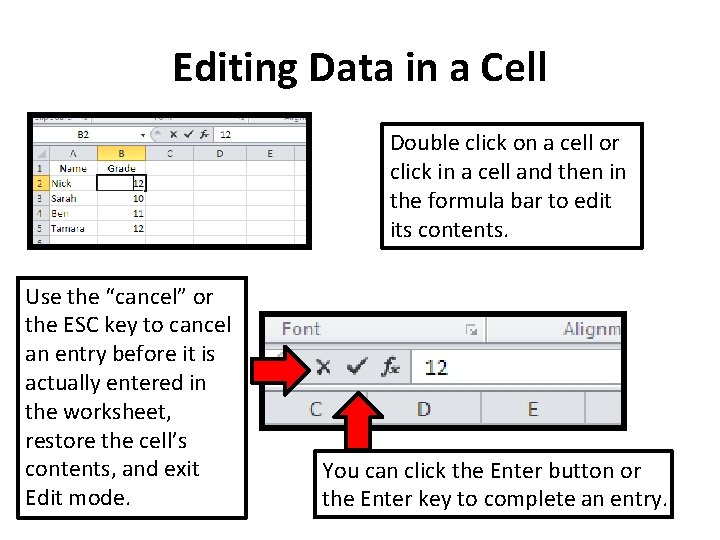Editing Data in a Cell Double click on a cell or click in a