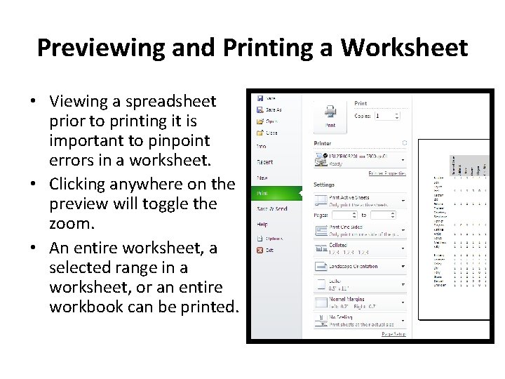 Previewing and Printing a Worksheet • Viewing a spreadsheet prior to printing it is