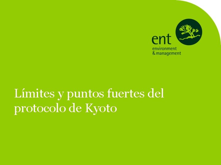 Límites y puntos fuertes del protocolo de Kyoto 