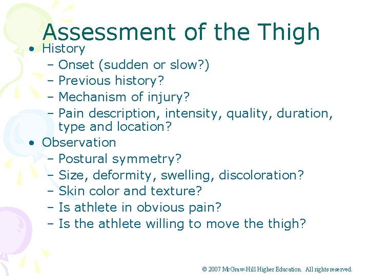 Assessment of the Thigh • History – Onset (sudden or slow? ) – Previous