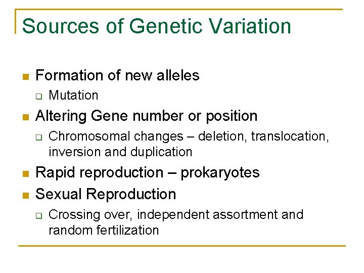 Sources of Genetic Variation n Formation of new alleles q n Altering Gene number