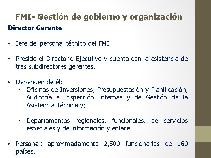 FMI- Gestión de gobierno y organización Director Gerente • Jefe del personal técnico del