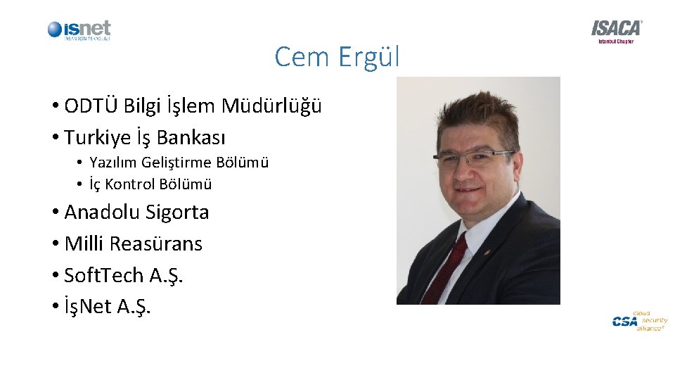 Cem Ergül • ODTÜ Bilgi İşlem Müdürlüğü • Turkiye İş Bankası • Yazılım Geliştirme