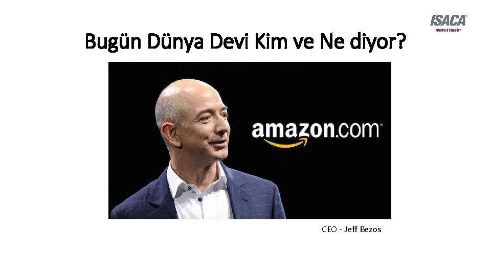 Bugün Dünya Devi Kim ve Ne diyor? CEO - Jeff Bezos 