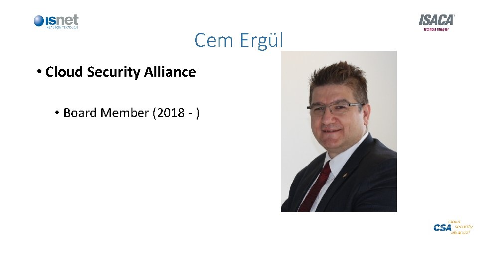 Cem Ergül • Cloud Security Alliance • Board Member (2018 - ) 