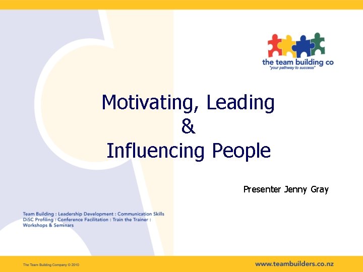 Motivating, Leading & Influencing People Presenter Jenny Gray 