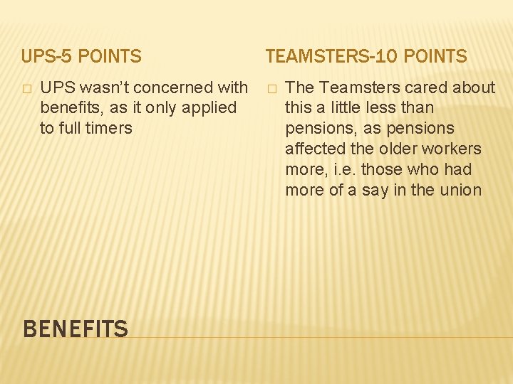UPS-5 POINTS � UPS wasn’t concerned with benefits, as it only applied to full UPS-5 POINTS � UPS wasn’t concerned with benefits, as it only applied to full
