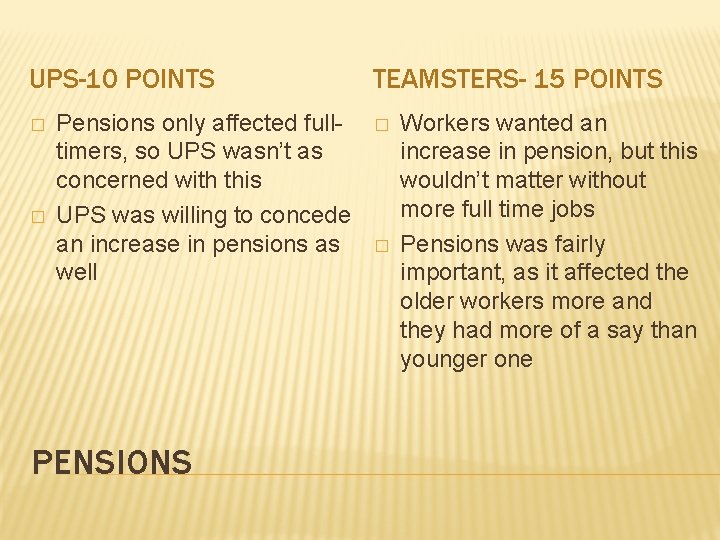 UPS-10 POINTS � � Pensions only affected fulltimers, so UPS wasn’t as concerned with UPS-10 POINTS � � Pensions only affected fulltimers, so UPS wasn’t as concerned with