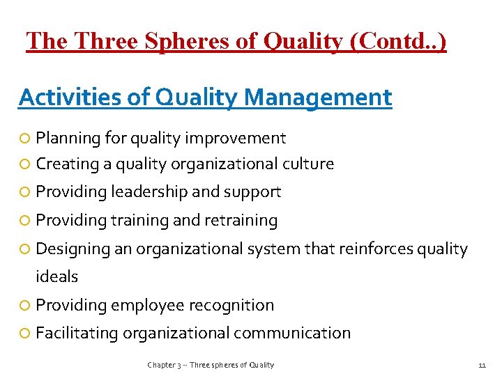 The Three Spheres of Quality (Contd. . ) Activities of Quality Management Planning for