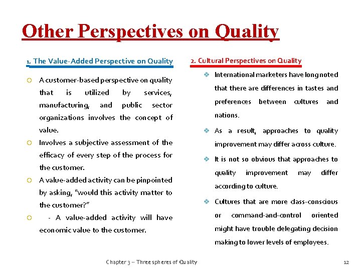 Other Perspectives on Quality 1. The Value-Added Perspective on Quality 2. Cultural Perspectives on