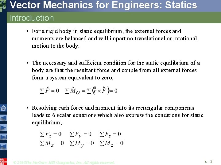 Ninth Edition Vector Mechanics for Engineers: Statics Introduction • For a rigid body in