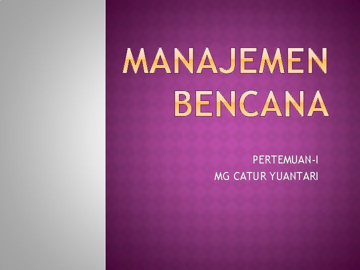 PERTEMUAN-I MG CATUR YUANTARI 