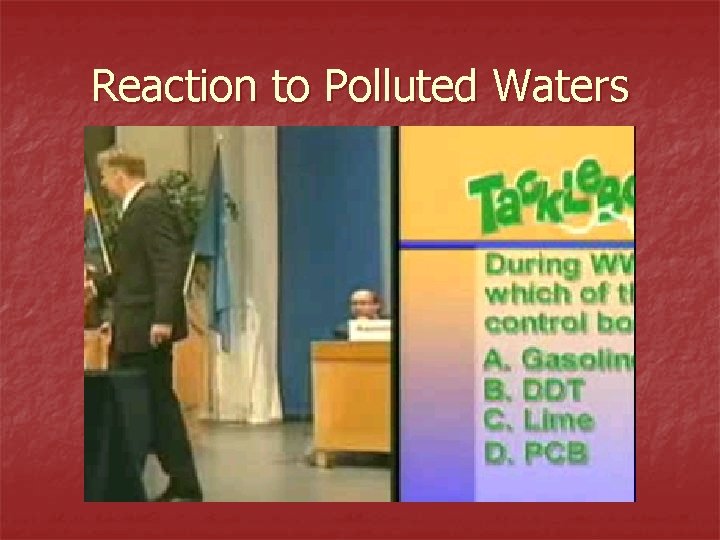 Reaction to Polluted Waters 