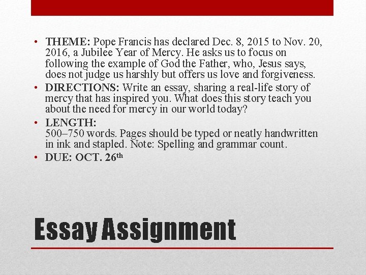  • THEME: Pope Francis has declared Dec. 8, 2015 to Nov. 20, 2016,