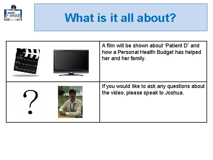 What is it all about? A film will be shown about ‘Patient D’ and