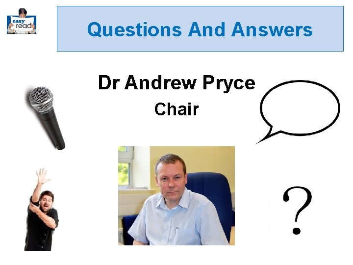 Questions And Answers Dr Andrew Pryce Chair 