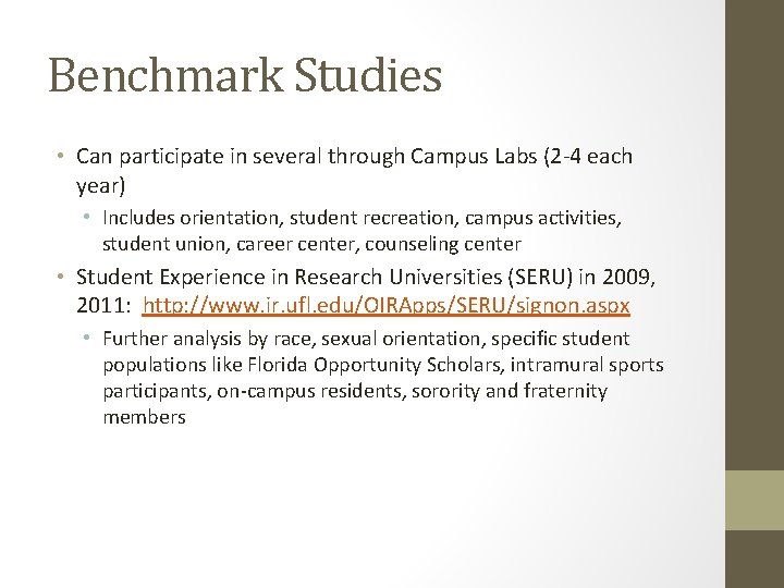 Benchmark Studies • Can participate in several through Campus Labs (2 -4 each year) Benchmark Studies • Can participate in several through Campus Labs (2 -4 each year)