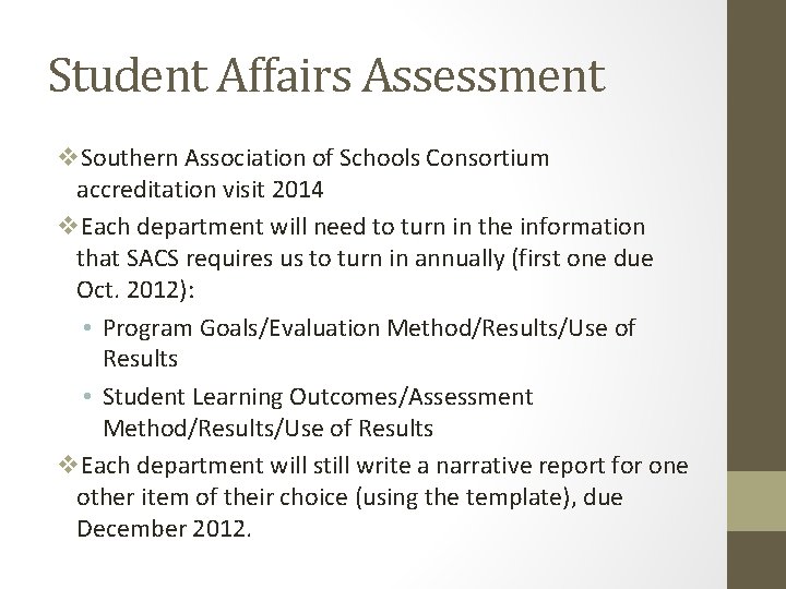 Student Affairs Assessment v. Southern Association of Schools Consortium accreditation visit 2014 v. Each Student Affairs Assessment v. Southern Association of Schools Consortium accreditation visit 2014 v. Each