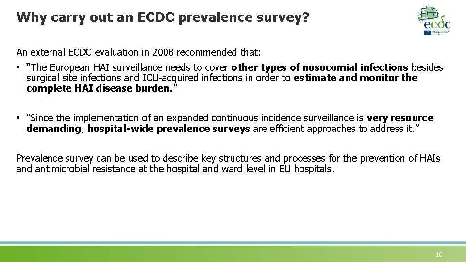 Why carry out an ECDC prevalence survey? An external ECDC evaluation in 2008 recommended