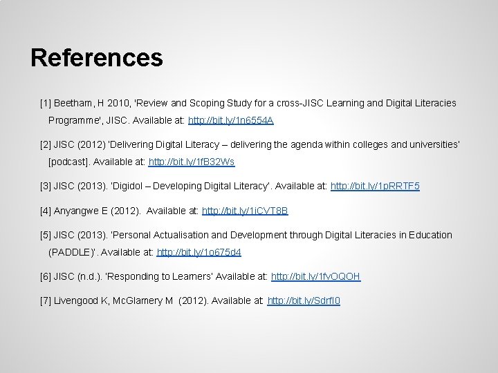 References [1] Beetham, H 2010, 'Review and Scoping Study for a cross-JISC Learning and