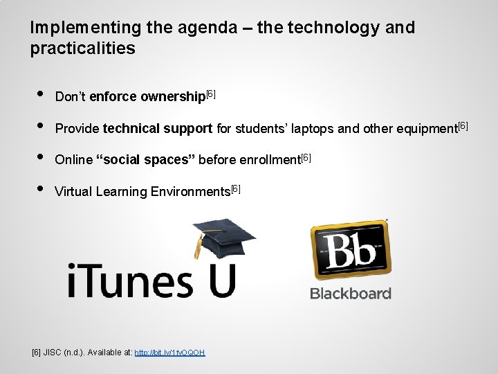 Implementing the agenda – the technology and practicalities • • Don’t enforce ownership[6] Provide