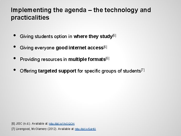 Implementing the agenda – the technology and practicalities • • Giving students option in