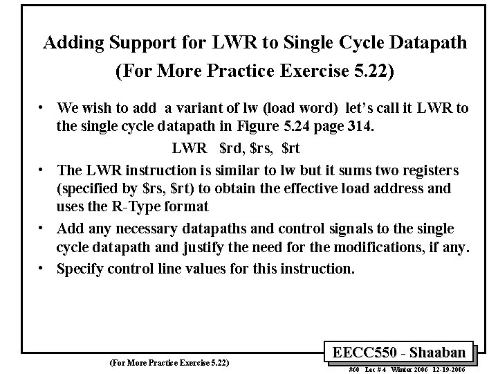 Adding Support for LWR to Single Cycle Datapath (For More Practice Exercise 5. 22)