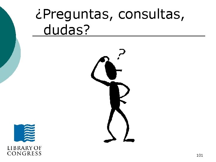 ¿Preguntas, consultas, dudas? 101 