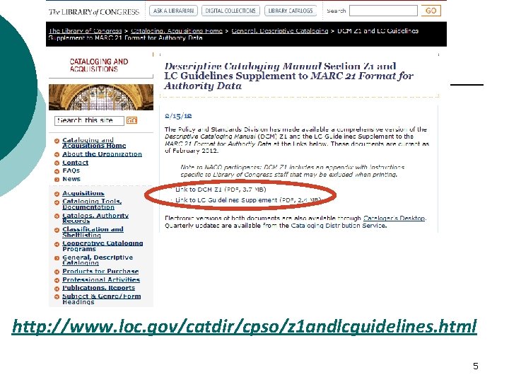 http: //www. loc. gov/catdir/cpso/z 1 andlcguidelines. html 5 
