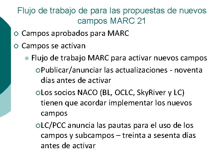 Flujo de trabajo de para las propuestas de nuevos campos MARC 21 ¡ Campos