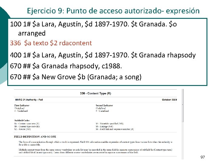 Ejercicio 9: Punto de acceso autorizado- expresión 100 1# $a Lara, Agustín, $d 1897