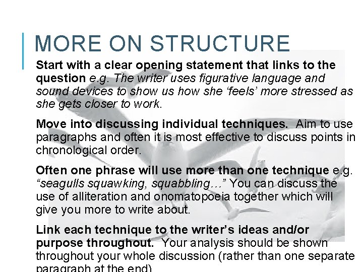 MORE ON STRUCTURE Start with a clear opening statement that links to the question