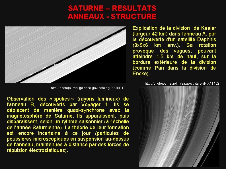 SATURNE – RESULTATS ANNEAUX - STRUCTURE Explication de la division de Keeler (largeur 42