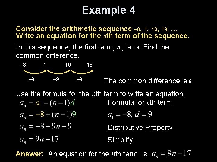 Example 4 Consider the arithmetic sequence – 8, 1, 10, 19, . . Write