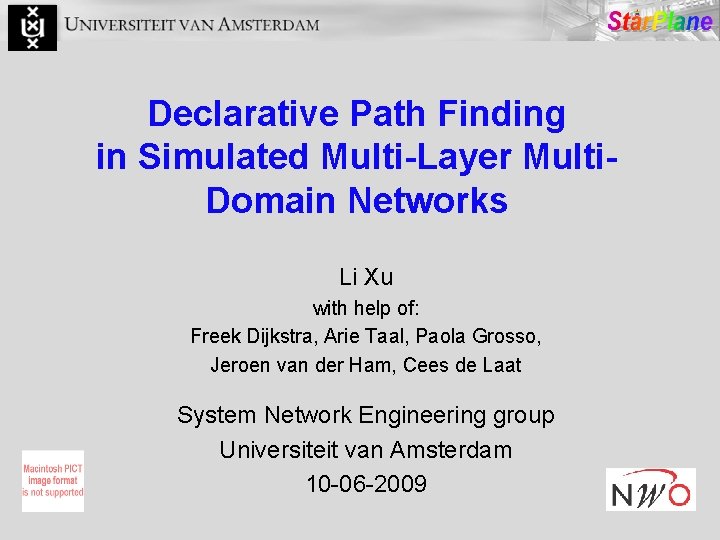 Declarative Path Finding in Simulated Multi-Layer Multi. Domain Networks Li Xu with help of: