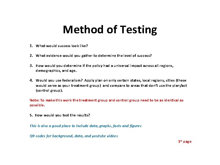 Method of Testing 1. What would success look like? 2. What evidence would you