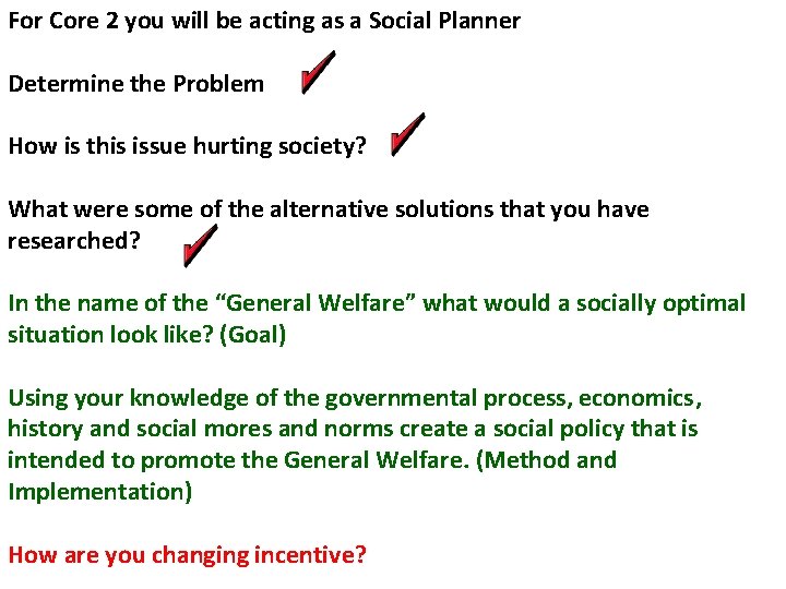 For Core 2 you will be acting as a Social Planner Determine the Problem For Core 2 you will be acting as a Social Planner Determine the Problem