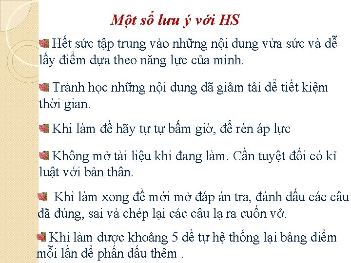 Một số lưu ý với HS Hết sức tập trung vào những nội dung