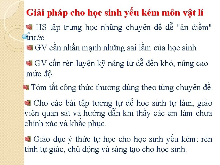 Giải pháp cho học sinh yếu kém môn vật lí HS tập trung học