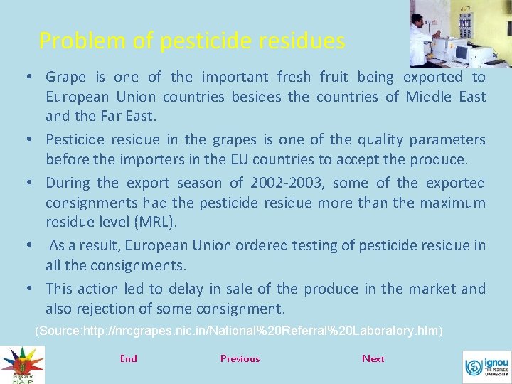 Problem of pesticide residues • Grape is one of the important fresh fruit being