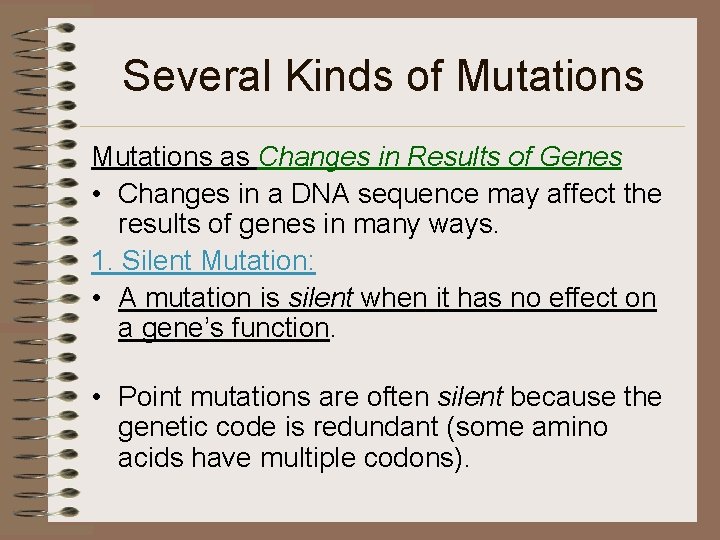 Several Kinds of Mutations as Changes in Results of Genes • Changes in a