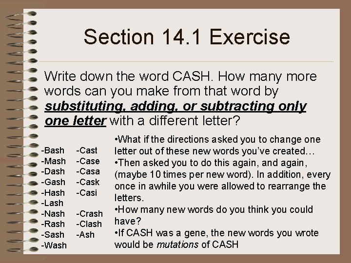 Section 14. 1 Exercise Write down the word CASH. How many more words can