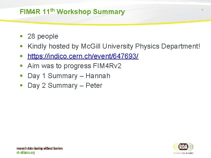 FIM 4 R 11 th Workshop Summary 28 people Kindly hosted by Mc. Gill