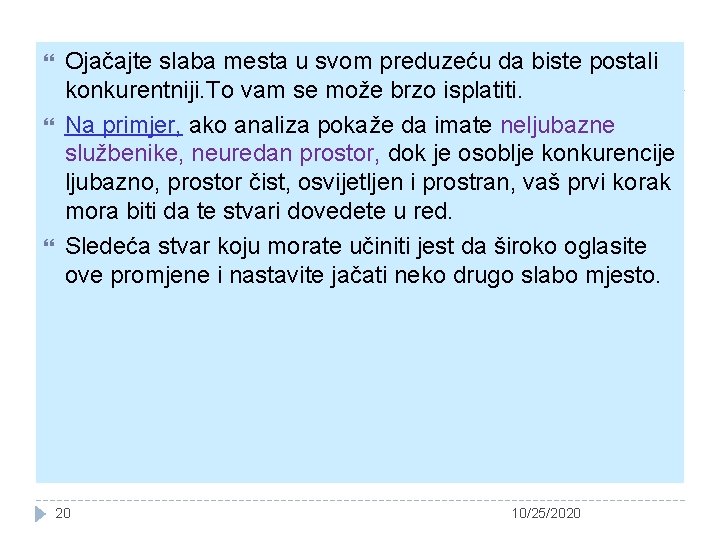  Ojačajte slaba mesta u svom preduzeću da biste postali konkurentniji. To vam se